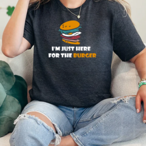 Cheeseburger Hamburger Lover I'm Just Here For The Burger T-Shirt Classic Women's T-shirt