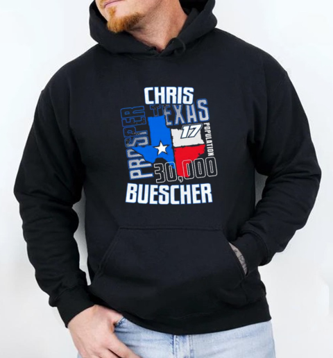 Chris Buescher Prosper, Texas 30 000 T-Shirt Unisex Hoodie