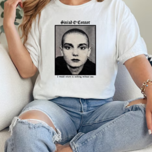 Copycat Video Press Sinéad O'connor I Would Return To Nothing Without You T-Shirt Classic Women's T-shirt