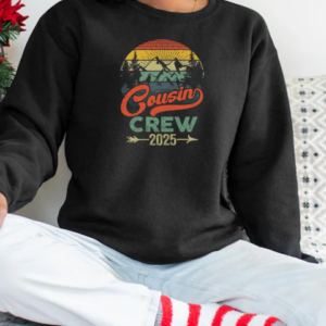 Cousin Crew 2025 Camping Family Reunion Making Memories T-Shirt Unisex Sweatshirt