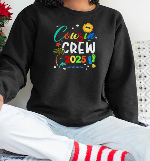 Cousin Crew 2025 Family Making Memories Together T-Shirt Unisex Sweatshirt