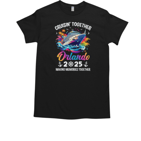 Cruisin Together Orlando Vacation Beach 2025 Memories Squad T-Shirt