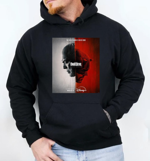 Daredevil Born Again The Devil's Work Is Never Done All New Series March 4 T-Shirt Unisex Hoodie