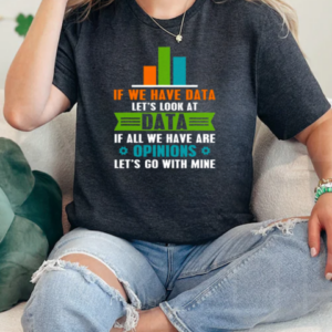 Data Over Opinion Data Analyst Data Science T-Shirt Classic Women's T-shirt