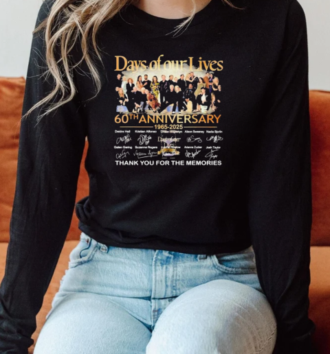 Days Of Our Lives 60th Anniversary 1965 2025 Thank You For The Memories Signatures T-Shirt Long Sleeved T-shirt