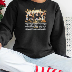 Days Of Our Lives 60th Anniversary 1965 2025 Thank You For The Memories Signatures T-Shirt Unisex Sweatshirt