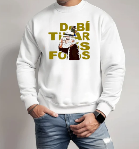 DeBI TiRAR MaS FOToS Frog 2025 T-Shirt Unisex Sweatshirt