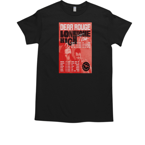 Dear Rouge Lonesome High Tour 2025 T-Shirt