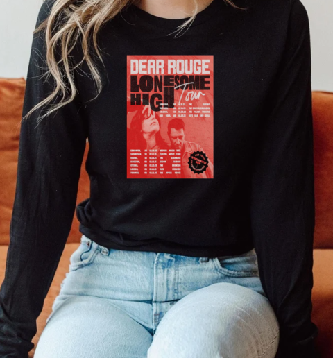 Dear Rouge Lonesome High Tour 2025 T-Shirt Long Sleeved T-shirt