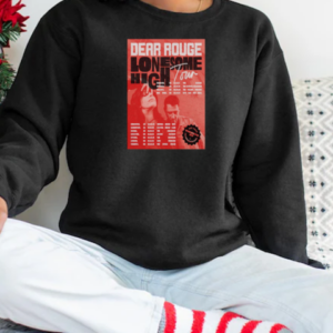Dear Rouge Lonesome High Tour 2025 T-Shirt Unisex Sweatshirt