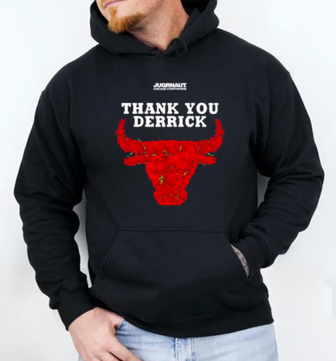 Derrick Rose Jugrnaut Everywhere Thank You Chicago Bulls T-Shirt Unisex Hoodie