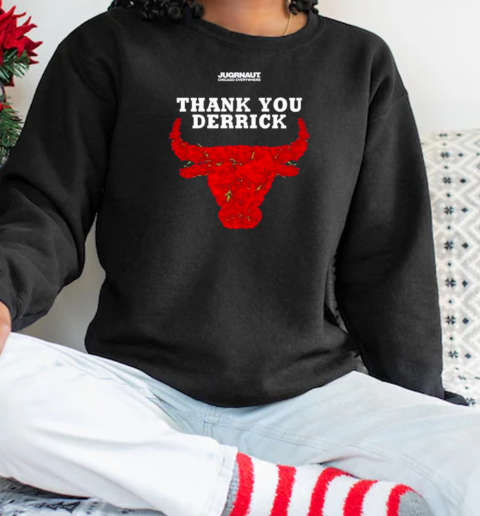 Derrick Rose Jugrnaut Everywhere Thank You Chicago Bulls T-Shirt Unisex Sweatshirt