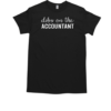 Dibs On The Accountant Funny Accountant's Wife T-Shirt Classic Men's T-shirt