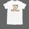 Dodge The Flip Flop T-Shirt Classic Men's T-shirt