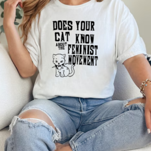 Does your cat know about the feminist movement T-Shirt Classic Women's T-shirt