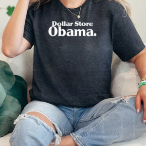 Dollar Store Obama T-Shirt Classic Women's T-shirt