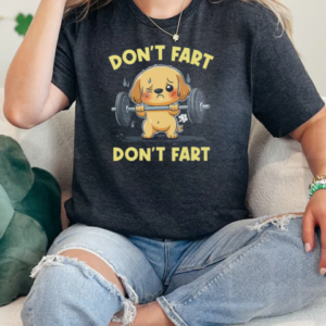 Don't Fart Funny Dog Weight Lifting Gym Workout Fitness T-Shirt Classic Women's T-shirt