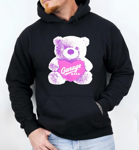 Drinkgaragebeer Garage Beer Teddy Bear T-Shirt Unisex Hoodie