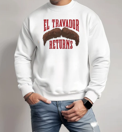 El Travador Returns Beard T-Shirt Unisex Sweatshirt