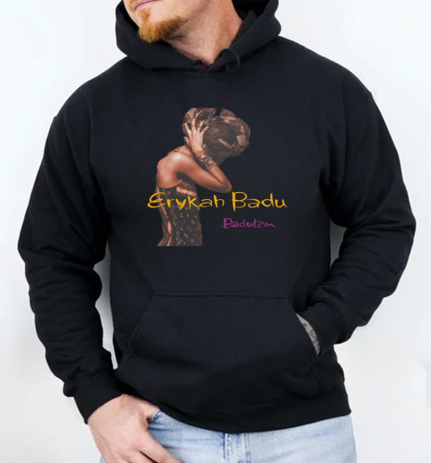 Erykah Badu Baduizm T-Shirt Unisex Hoodie