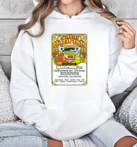 Fall Badfish X2 Sets Long Beach Dub All Stars Little Strange T-Shirt Unisex Hoodie