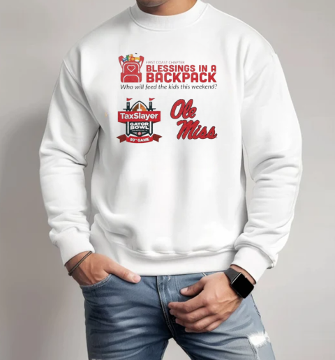 First Coast Chapter Blessings In A Backpack Who Will Feed The Kids This Weekend Taxslayer Gator Bowl Ole Miss  Unisex Sweatshirt