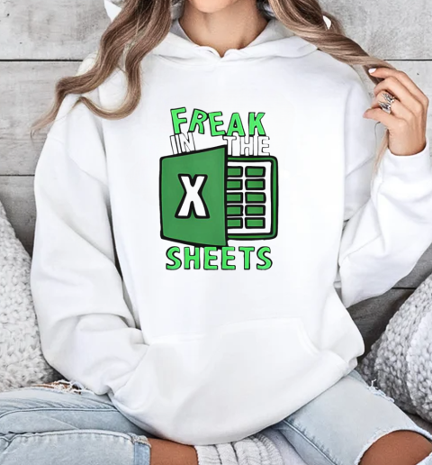 Freak In The Sheets Excel T-Shirt Unisex Hoodie