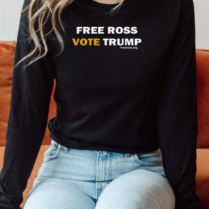 Free Ross Vote Trump T-Shirt Long Sleeved T-shirt