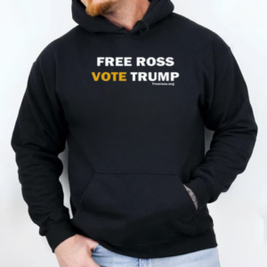 Free Ross Vote Trump T-Shirt Unisex Hoodie