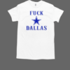 Fuck Dallas  Classic Men's T-shirt