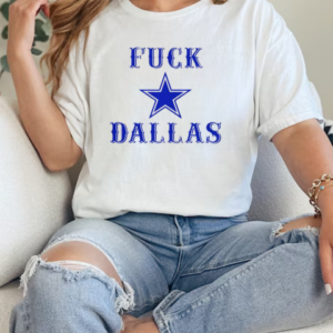 Fuck Dallas  Classic Women's T-shirt