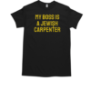 Funny My Boss Is A Jewish Carpenter Christian Jesus Cross T-Shirt Classic Men's T-shirt