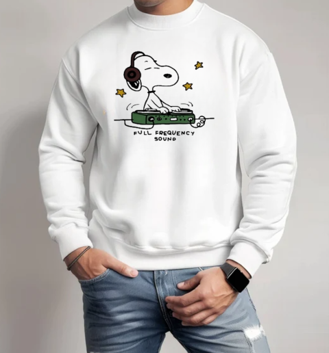 Funny Snoopy Dj Full Frequency Sound 2025 T-Shirt Unisex Sweatshirt