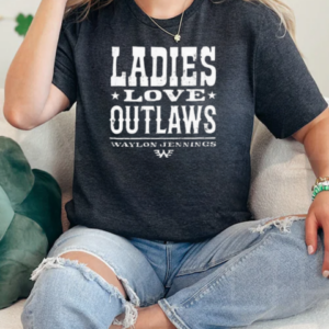 Funny Waylon Jennings Ladies Love Outlaws 2025 T-Shirt Classic Women's T-shirt