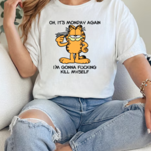 Garfield Oh It's Monday Again I'm Gonna Fucking Kill Myself T-Shirt Classic Women's T-shirt