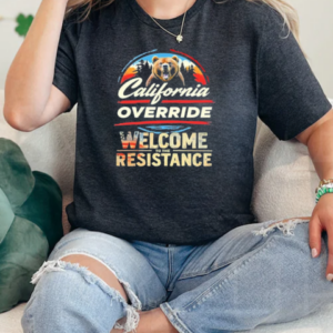 Gavin Newsom California Override Welcome To The Resistance T-Shirt Classic Women's T-shirt