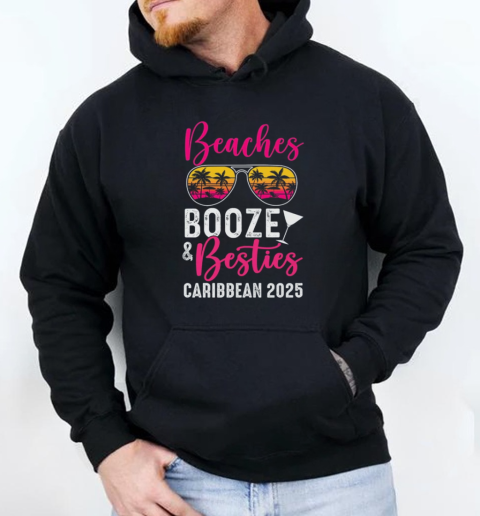 Girls Weekend Trip Caribbean 2025 Beaches Booze Besties T-Shirt Unisex Hoodie