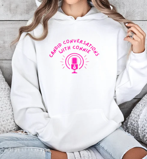 Good Candid Conversations With Connie Adventures T-Shirt Unisex Hoodie