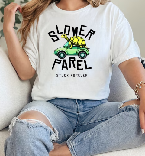 Good Slower Parel Stuck Forever T-Shirt Classic Women's T-shirt