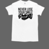 Handsome Trash Wearing Never Lose Your Smile T-Shirt Classic Men's T-shirt