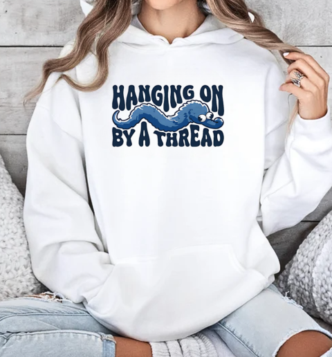 Hanging on by a sworm thread T-Shirt Unisex Hoodie