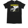 Happiness Cause I'm Champagne And You're Shit 2025 T-Shirt Classic Men's T-shirt