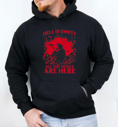 Hell Is Empty All The Devils Are Here T-Shirt Unisex Hoodie