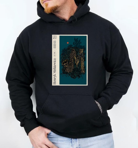 Henryk Miskiewicz Jassmine Warsaw Poland Jan 16 2025 T-Shirt Unisex Hoodie