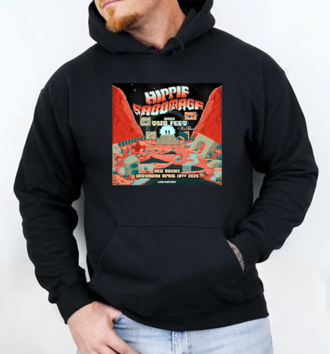 Hippie Sabotage Apr 19 2025 Red Rocks Amphitheatre Morrison, CO Tour T-Shirt Unisex Hoodie