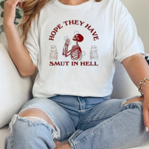 Hope They Have Smut In Hell Skeleton T-Shirt Classic Women's T-shirt