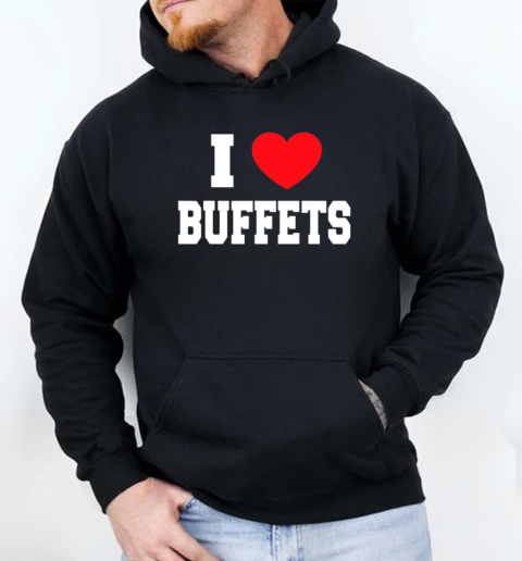 I Love Buffets Bbq Lover T-Shirt Unisex Hoodie