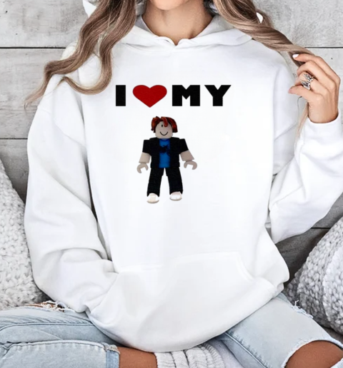 I Love My Roblox BF T-Shirt Unisex Hoodie