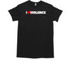 I Love Violence T-Shirt Classic Men's T-shirt