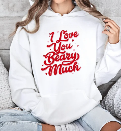 I Love You Beary Much Heart T-Shirt Unisex Hoodie